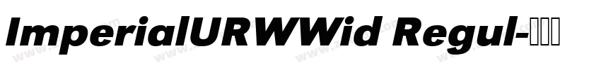 ImperialURWWid Regul字体转换